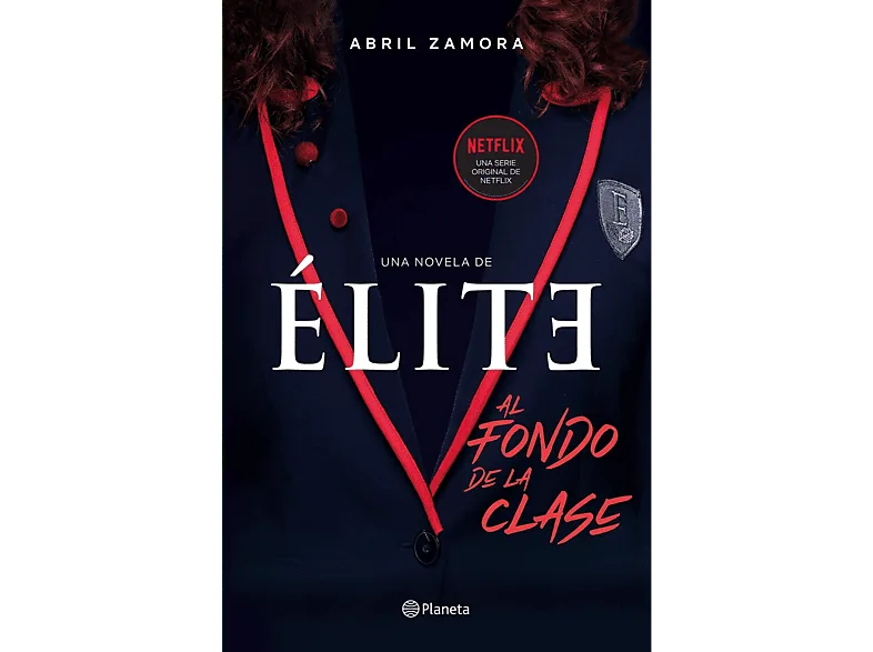 Élite: Al Fondo De La Clase - Abril Zamora