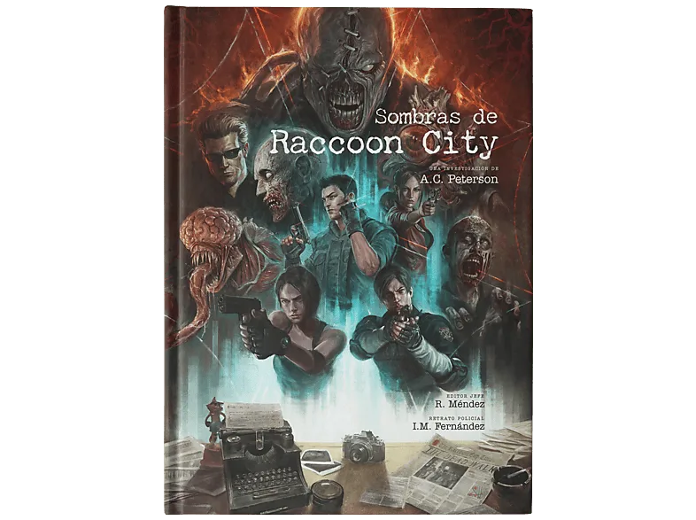 Sombras de Raccoon City - Ramón Méndez